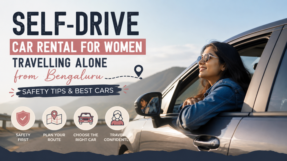 Self-Drive Car Rental for Women from Bengaluru – Solo Woman Driving a Rental Car Safely