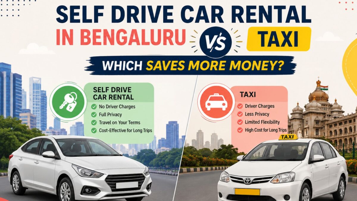 Self drive car rental in Bengaluru vs taxi comparison showing which option saves more money for city travel and weekend trips.